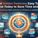 HubSpot Hidden Features: Easy Tools You Can Use Today to Save Time and Grow