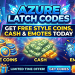 Azure Latch Codes – Get Free Style Coins, Cash & Emotes Today